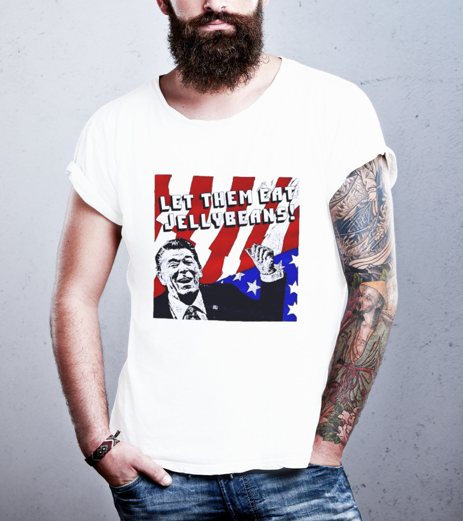 Let Them Eat Jellybeans Ronald Reagan American Flag T-Shirt