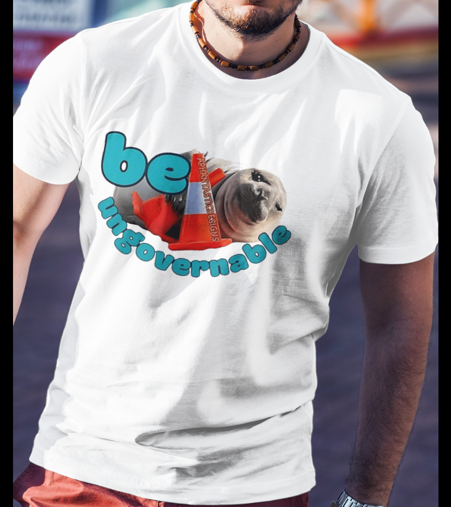 Be Ungovernable Seal Holding Traffic Cone Aphantastic Designs T-Shirt