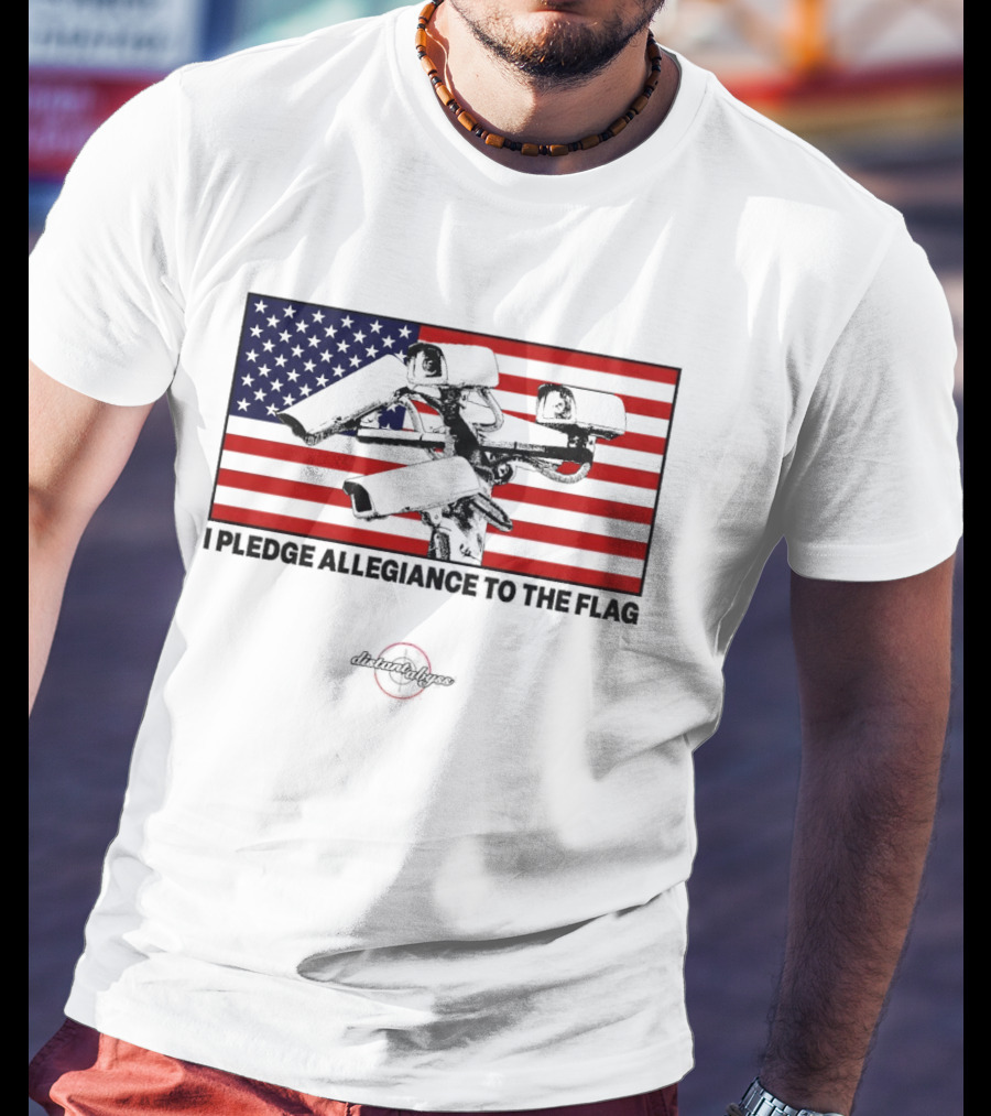 I Pledge Allegiance Surveillance Cameras American Flag T-Shirt