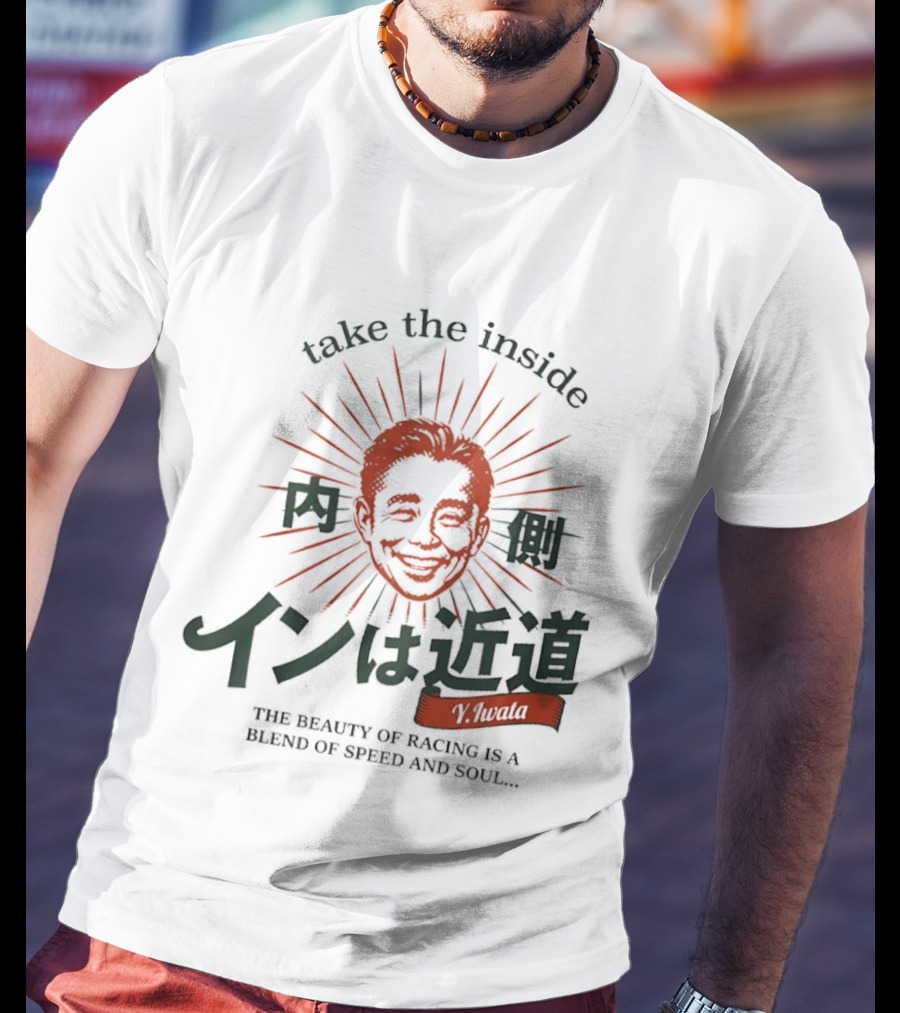 Take The Inside Racing Yasunari Iwata Blend Of Speed And Soul T-Shirt
