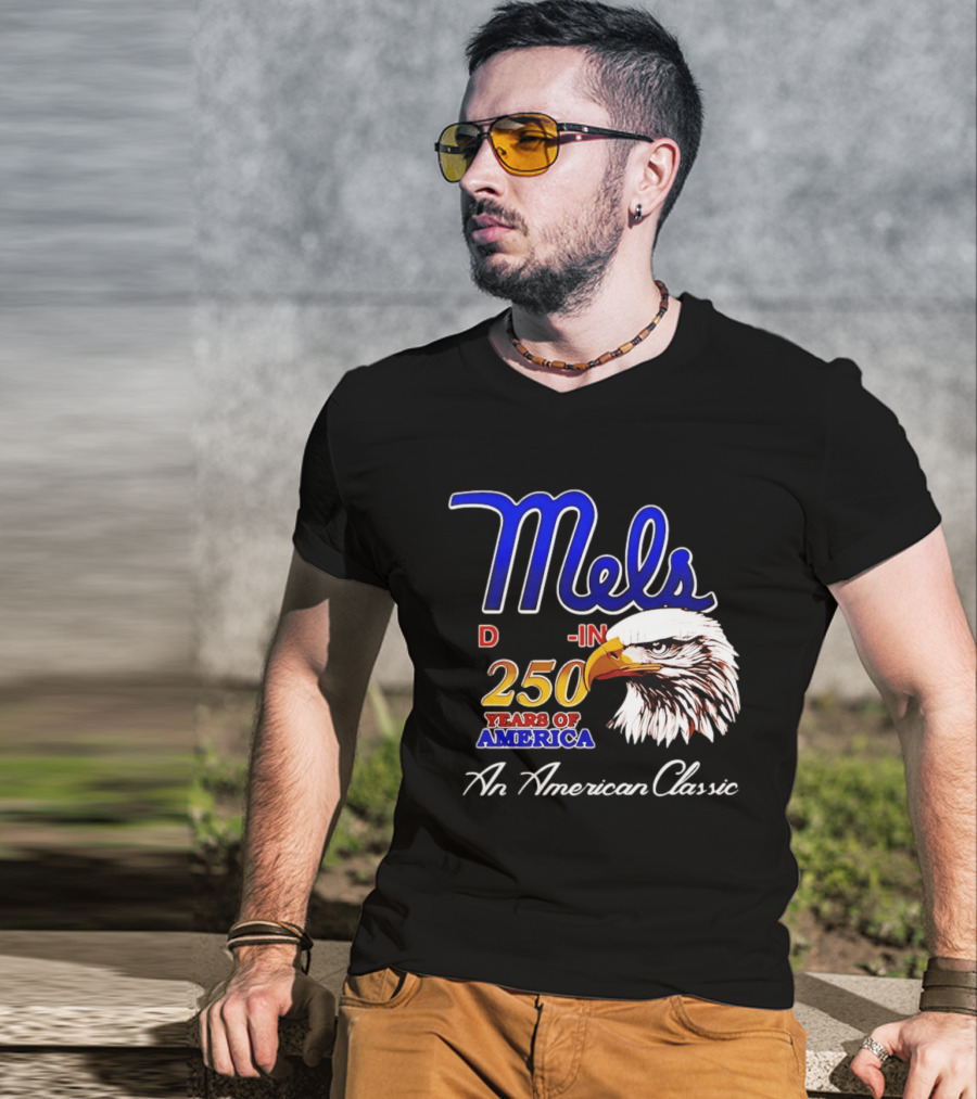 Mel's Drive In 250 Years Of America Bald Eagle An American T-Shirt