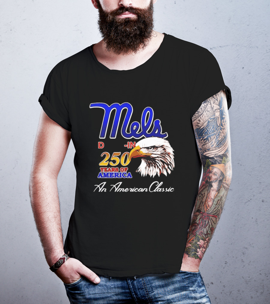 Mel's Drive In 250 Years Of America Bald Eagle An American T-Shirt
