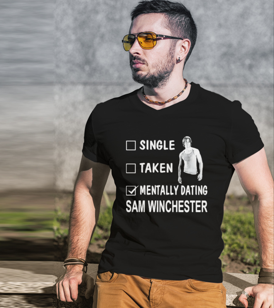 Checkbox Mentally Dating Sam Winchester Jared Padalecki Fan Humor T-Shirt