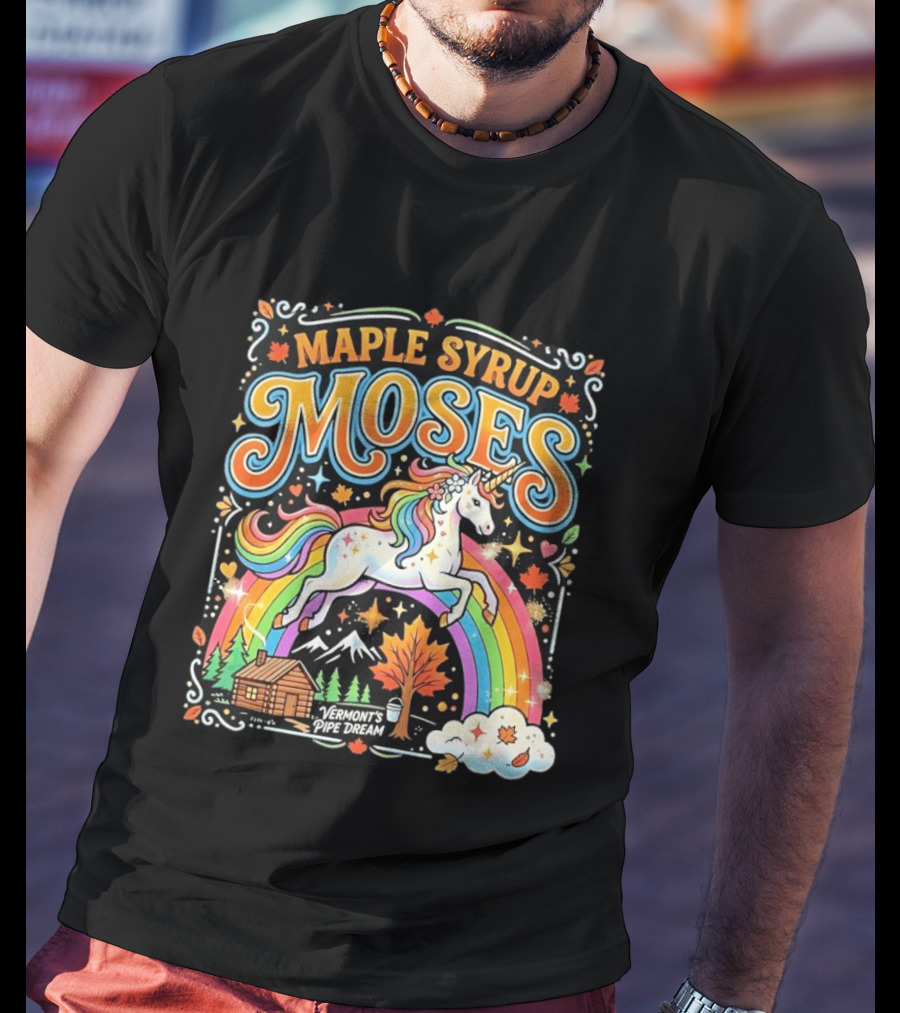 Maple Syrup Moses Rainbow Unicorn Vermont's Pipe Dream T-Shirt