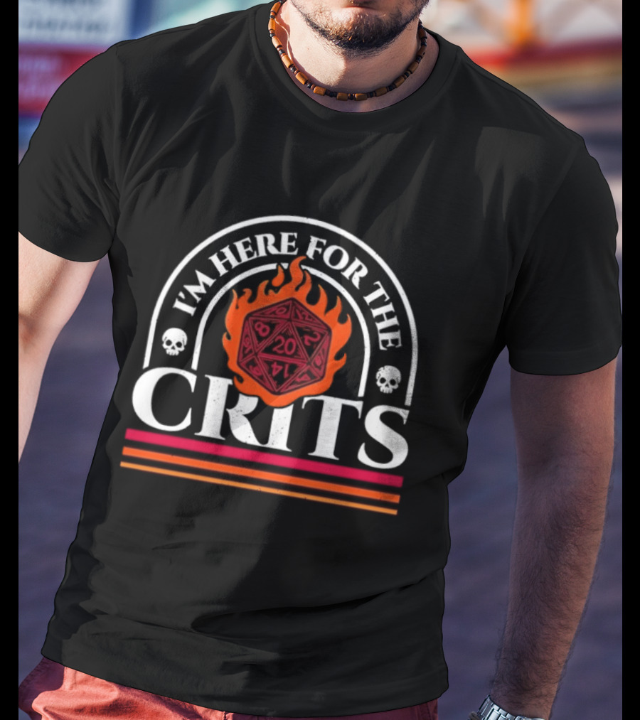 I'm Here For The Crits D20 Flaming Dice Skulls DnD T-Shirt