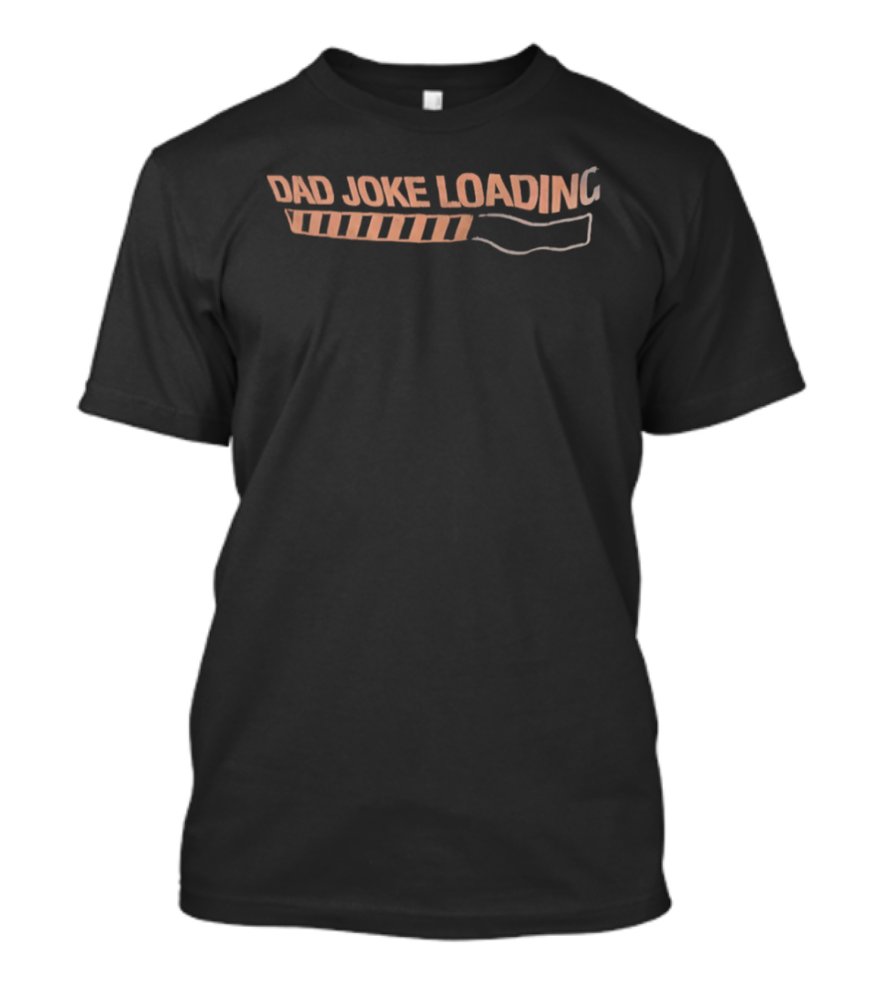 Dad Joke Loading Progress Bar Humorous T-Shirt