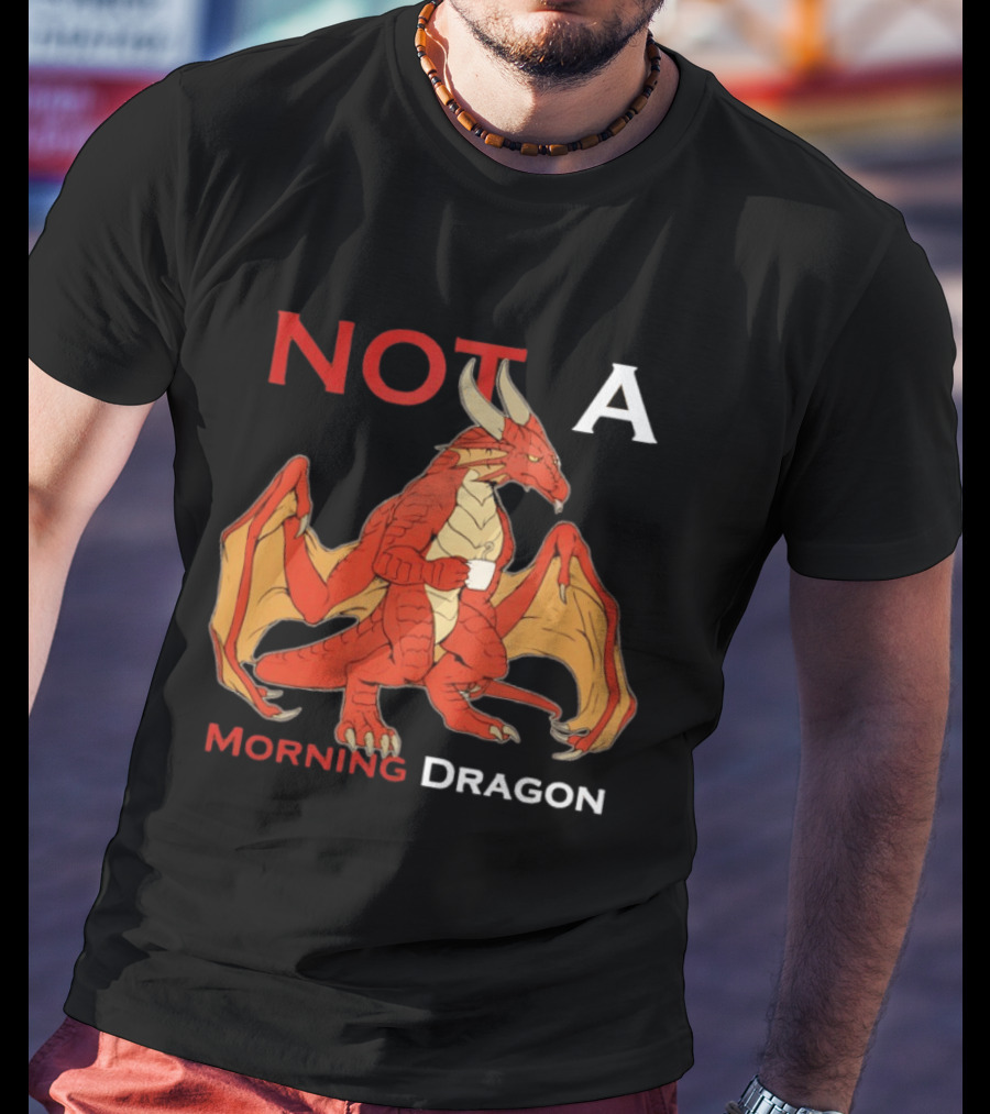 Not A Morning Dragon Fantasy Coffee Mood T-Shirt