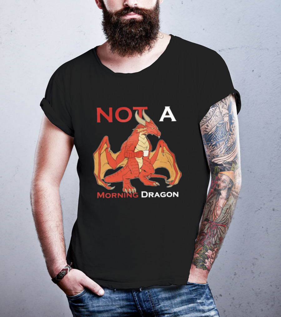 Not A Morning Dragon Fantasy Coffee Mood T-Shirt