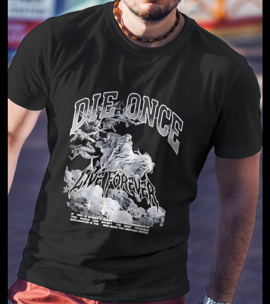 Die Once Live Forever Grim Reaper Made For Another World Carry The Fire T-Shirt