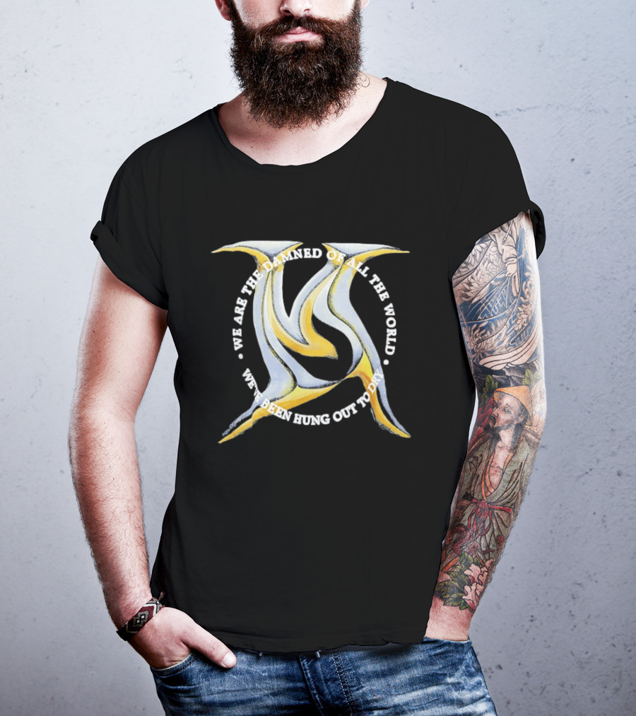 We Are The Damned Of All The World Hung Out To Dry Metal T-Shirt