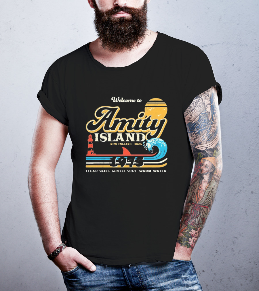 Welcome To Amity Island New England 1975 Clear Skies Gentle Surf Warm Water Jaws T-Shirt