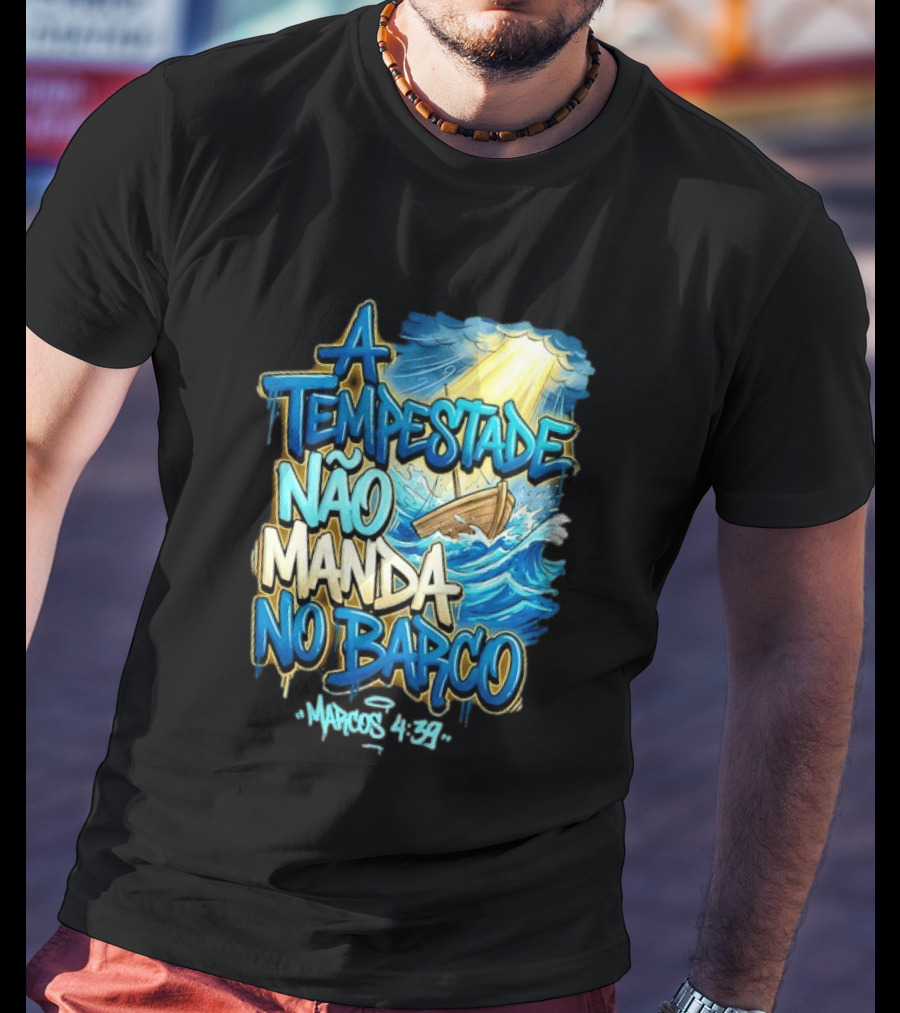 A Tempestade Não Manda No Barco Marcos 4 39 Ocean Light Boat T-Shirt