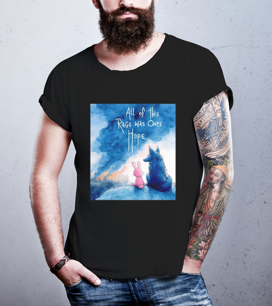 All Of This Rage Was Once Hope Rabbit And Wolf Ing Blue Smoke T-Shirt