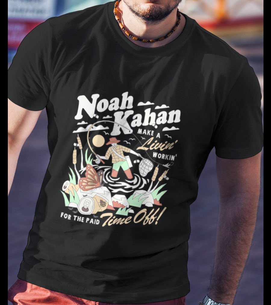 Noah Kahan Make A Livin' Workin' Hope The Paid Time Off T-Shirt