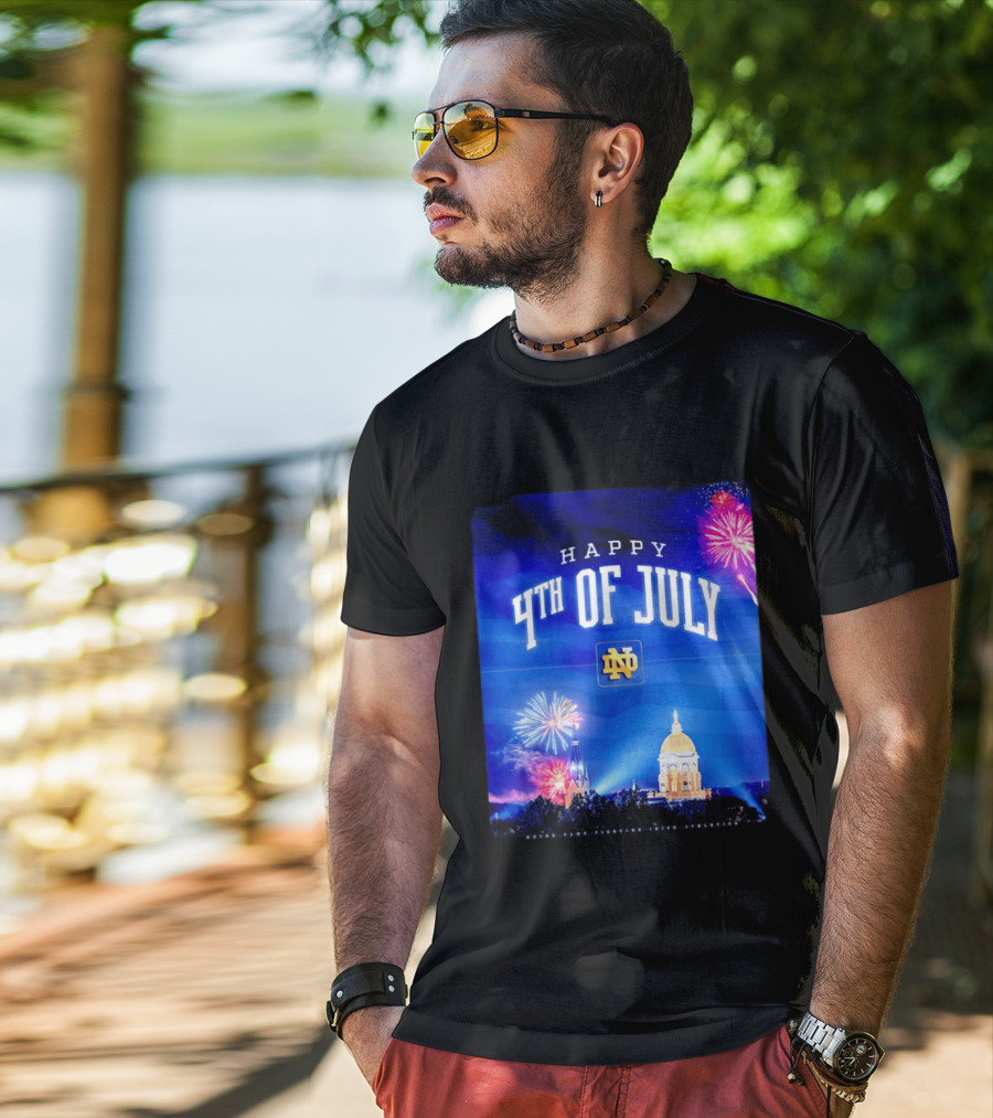 Notre Dame Happy 4th Of July Fireworks Celebration T-Shirt