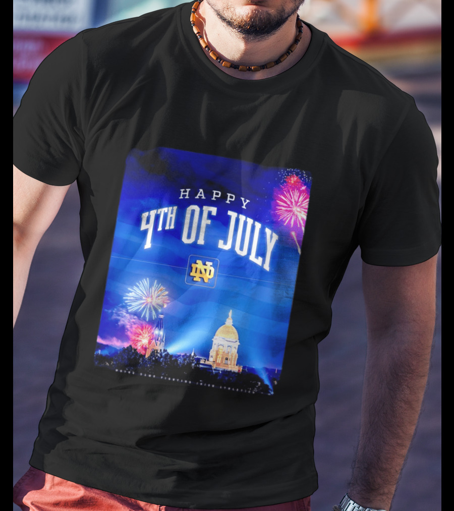 Notre Dame Happy 4th Of July Fireworks Celebration T-Shirt