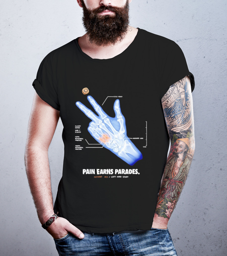 Pain Earns Parades X Ray Left Hand Study Detailed Anatomy T-Shirt