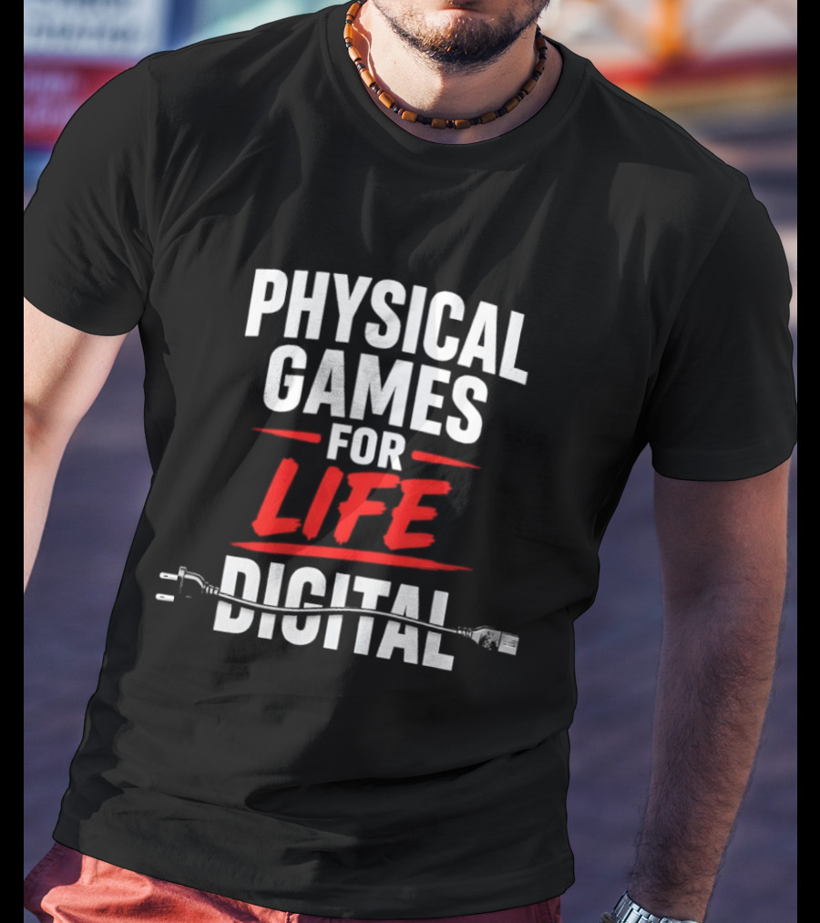Physical Games For Life Digital Gaming Gamer Humor Plug Cable T-Shirt