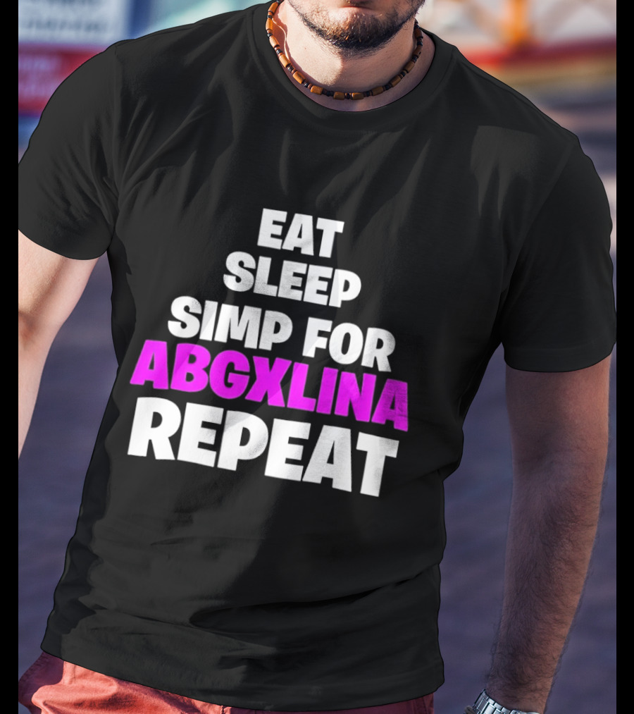 Eat Sleep Simp For Abgxlina Repeat T-Shirt