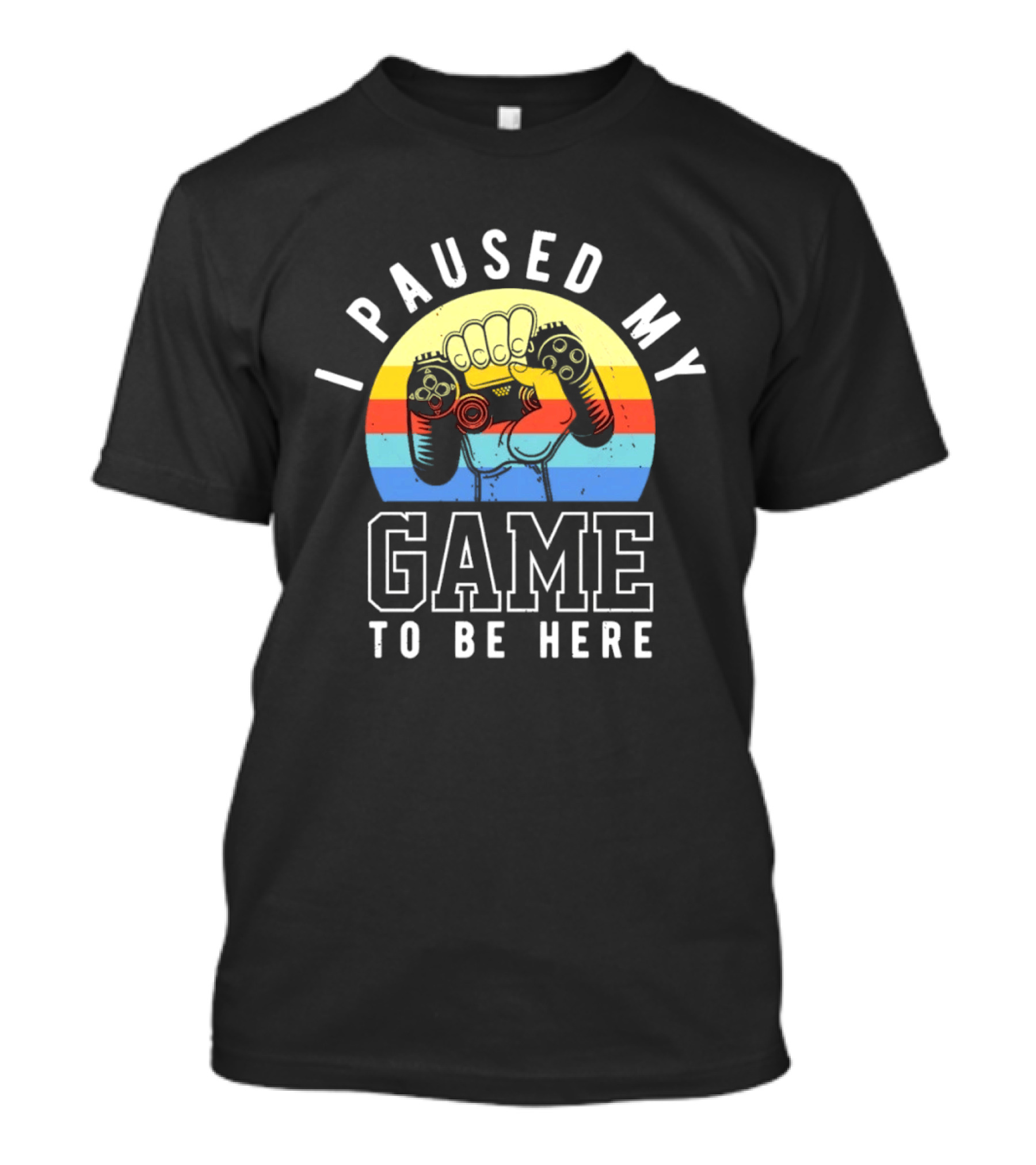 I Paused My Game To Be Here Retro Gaming Controller T-Shirt