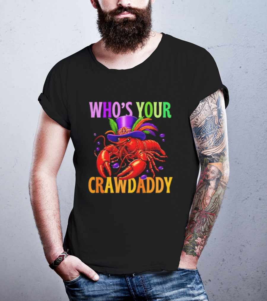 Who's Your Crawdaddy Mardi Gras Crawfish With Beads And Feathers T-Shirt