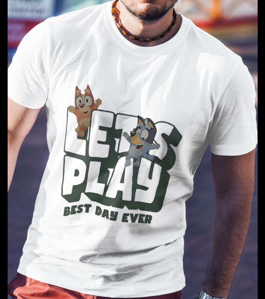Bluey And Bingo Let's Play Best Day Ever T-Shirt