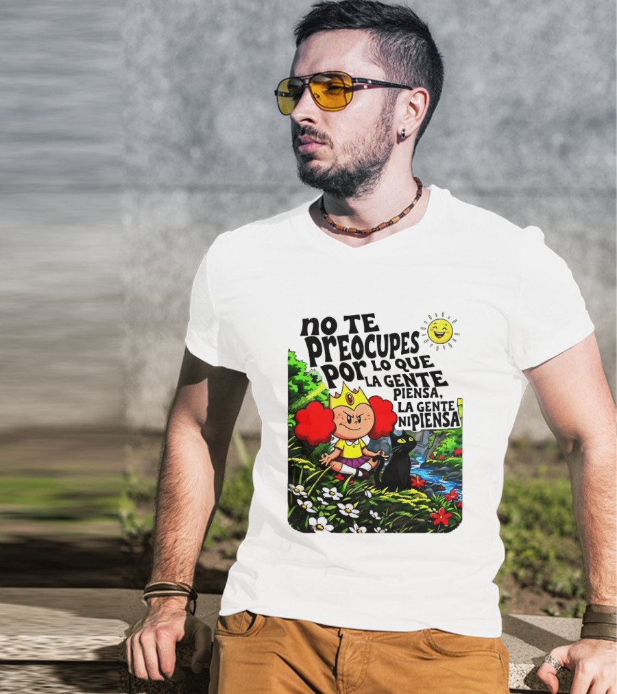 No Te Preocupes Por Lo Que La Gente Piensa Meditando Chica Corona Gato T-Shirt