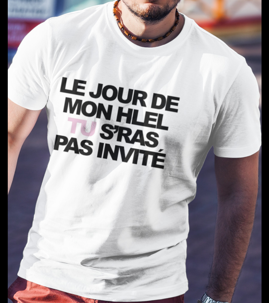 Le Jour De Mon Hlel Tu S'ras Pas Invité Niska T-Shirt