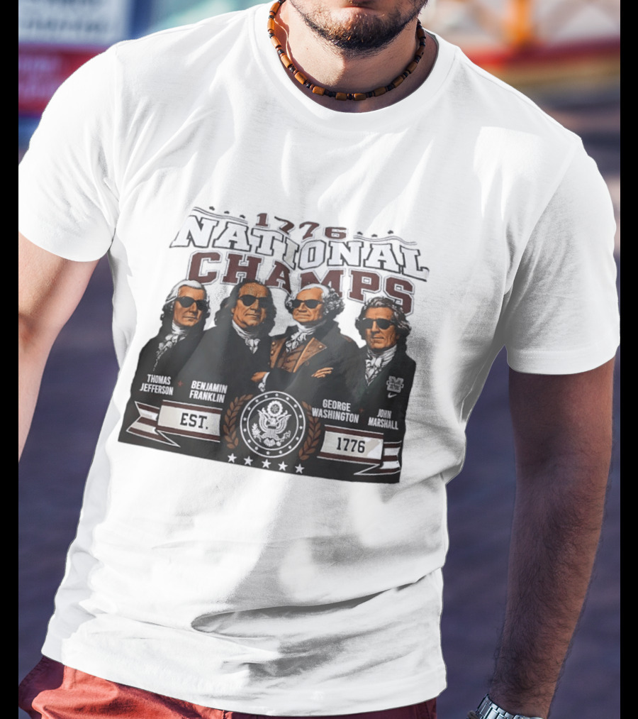 Thomas Jefferson Benjamin Franklin George Washington John Marshall 1776 National Champs EST 1776 T-Shirt