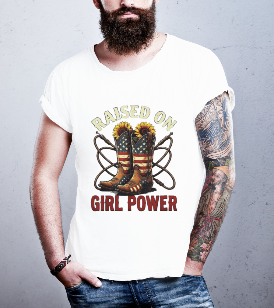 Raised On Girl Power American Flag Sunflower Cowboy Boots T-Shirt