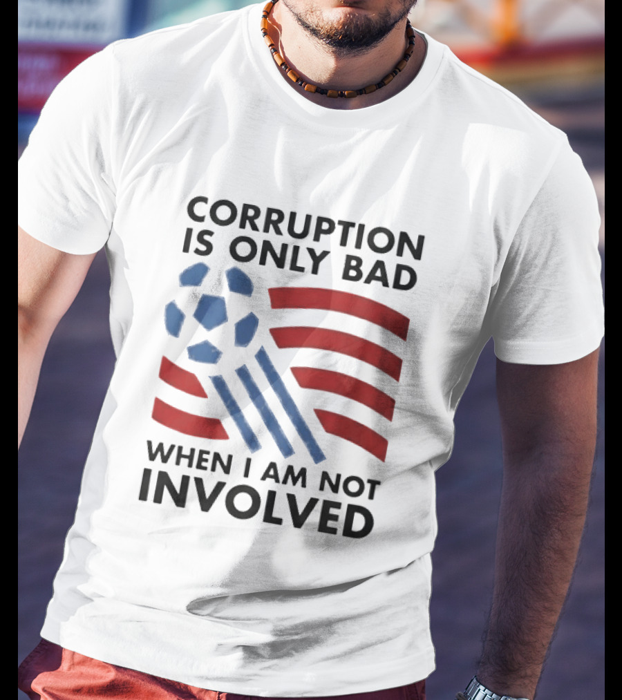 Corruption Is Only Bad When I Am Not Involved Soccer Ball Red Blue Stripes T-Shirt