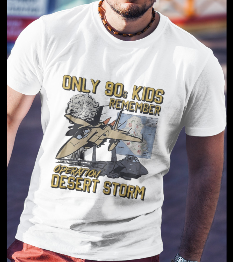 Only 90s Kids Remember Operation Desert Storm Fighter Jet Map Explosion T-Shirt