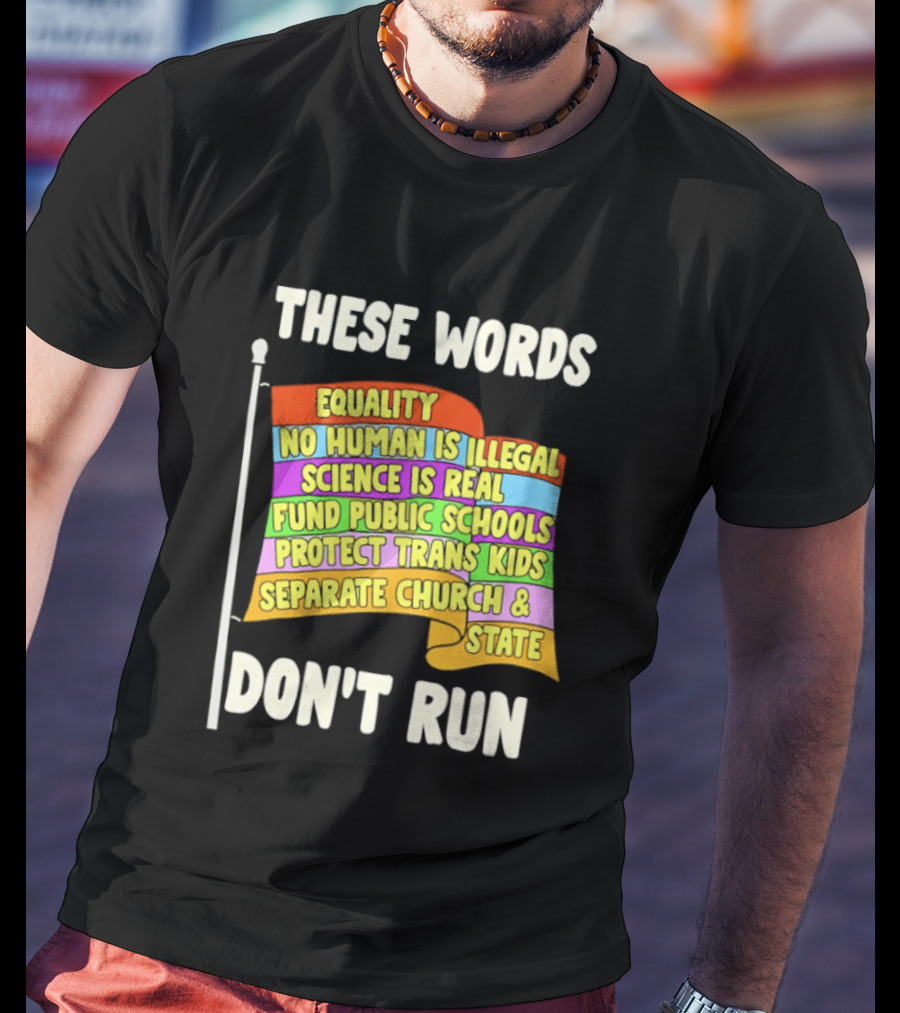 Equality No Person Is Illegal Science Is Real Fund Public Schools Protect Trans Kids Separate Church And State Flag T-Shirt