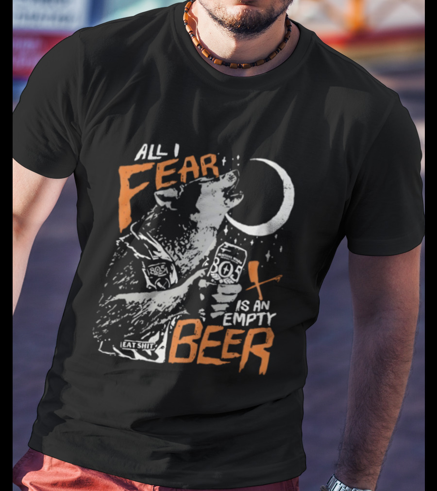 All I Fear Is An Empty Beer Wolf Howling At The Moon 805 Beer Can T-Shirt