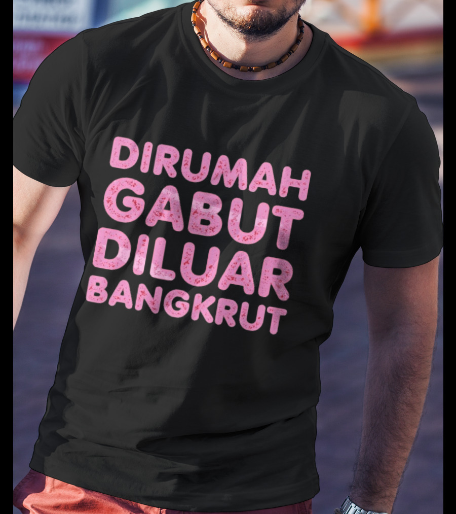 Dirumah Gabut Diluar Bangkrut Indonesian Meme T-Shirt
