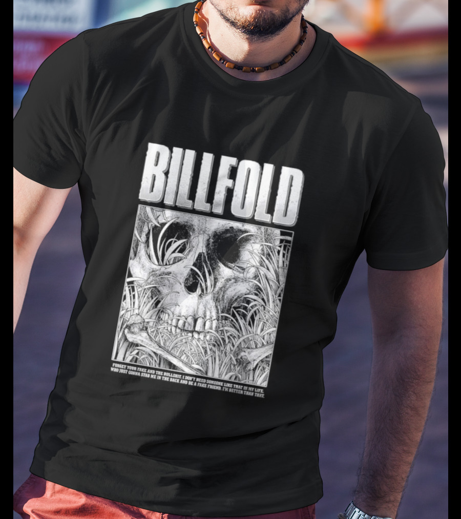 Billfold Skull Forget Your Fake And The Bullshit Edgy T-Shirt