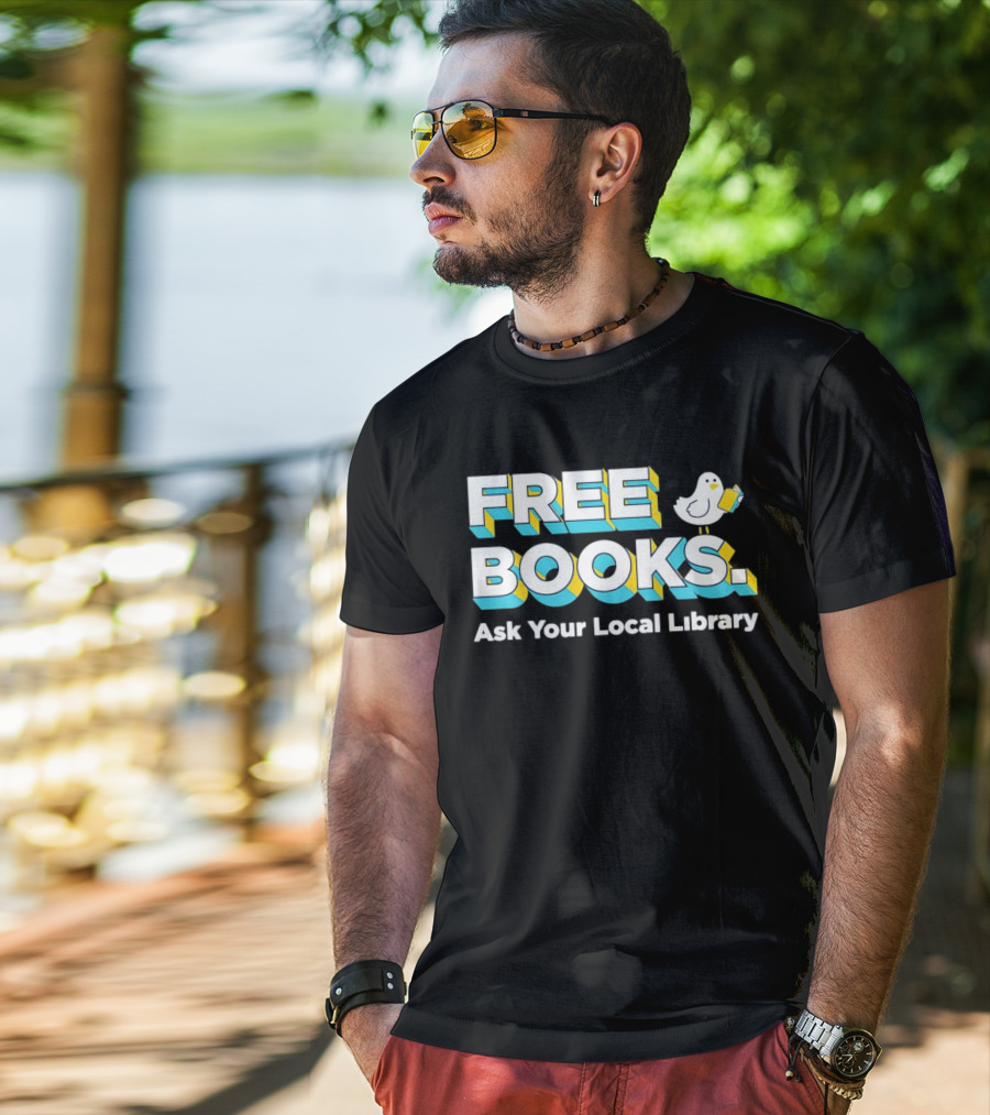 Free Books Bird Reading Ask Your Local Library T-Shirt