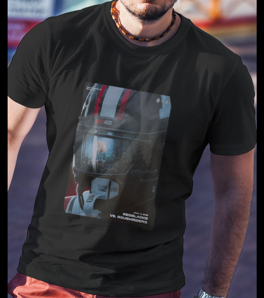 Redblacks Vs Roughriders July 3 2026 The Stadium To Rouge Noir T-Shirt