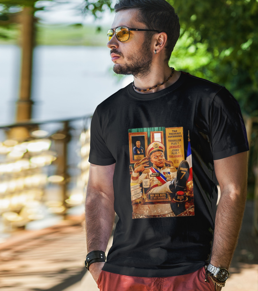 Mbappe Empereur 1er Roi Des Buts Travailler Jamais Jouer Toujours Café Des Pleurs T-Shirt