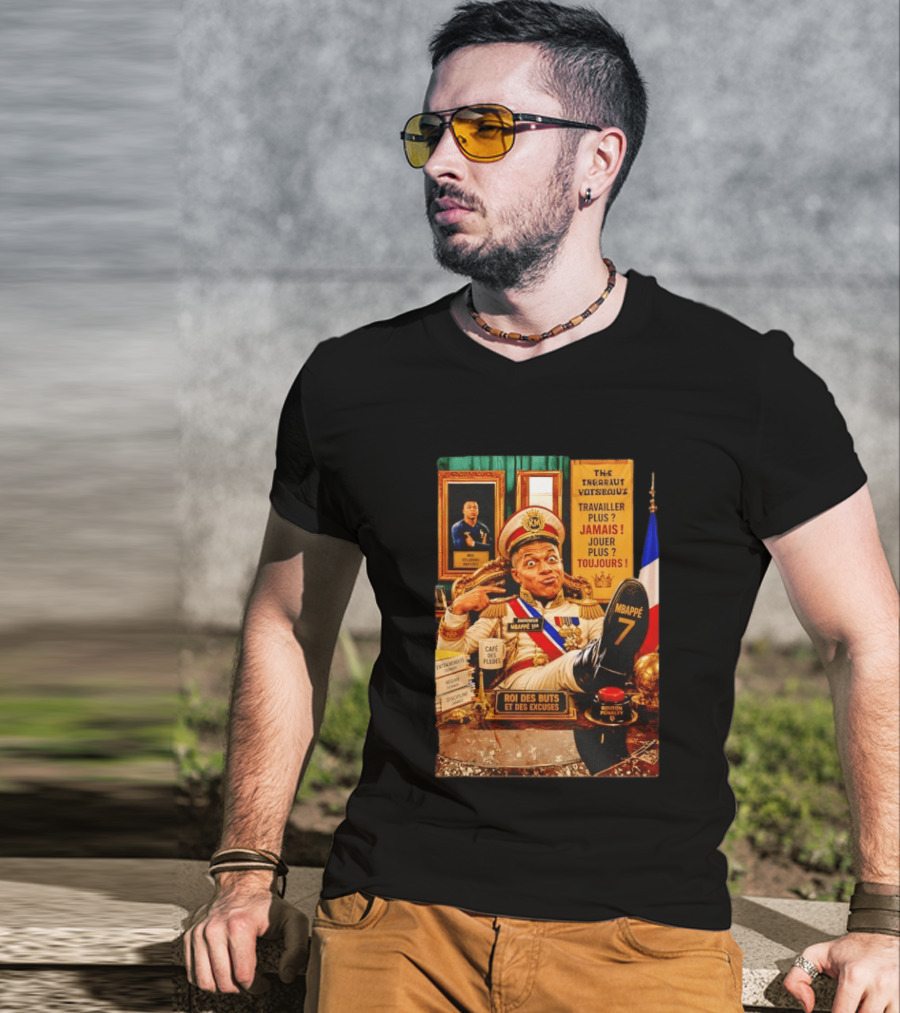 Mbappe Empereur 1er Roi Des Buts Travailler Jamais Jouer Toujours Café Des Pleurs T-Shirt