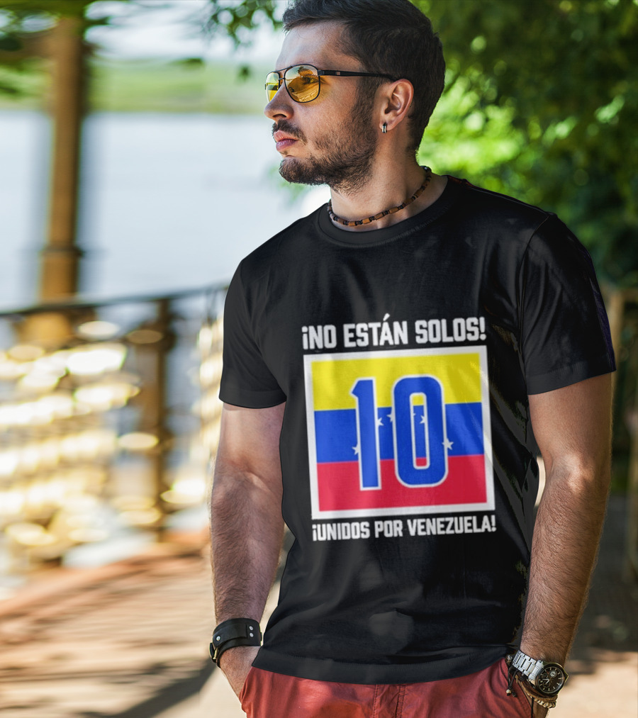 No Están Solos 10 Unidos Por Venezuela Flag T-Shirt