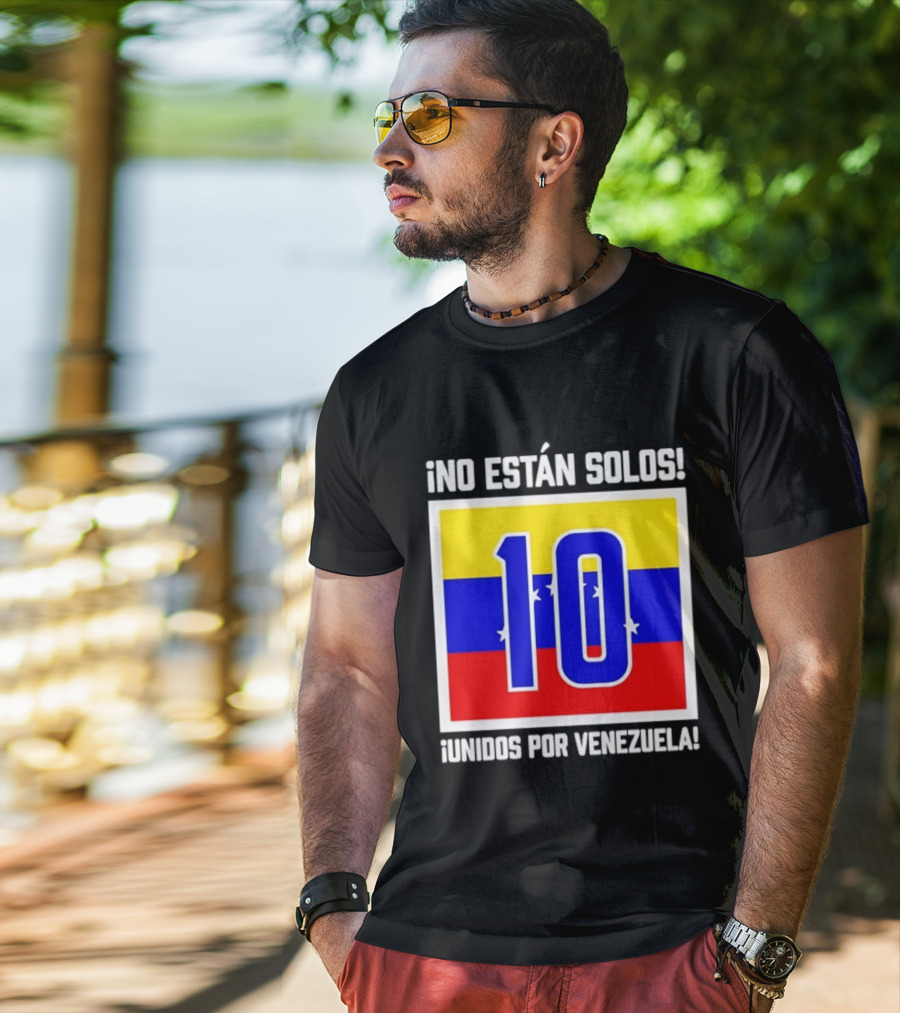 ¡No Están Solos! 10 Unidos Por Venezuela T-Shirt