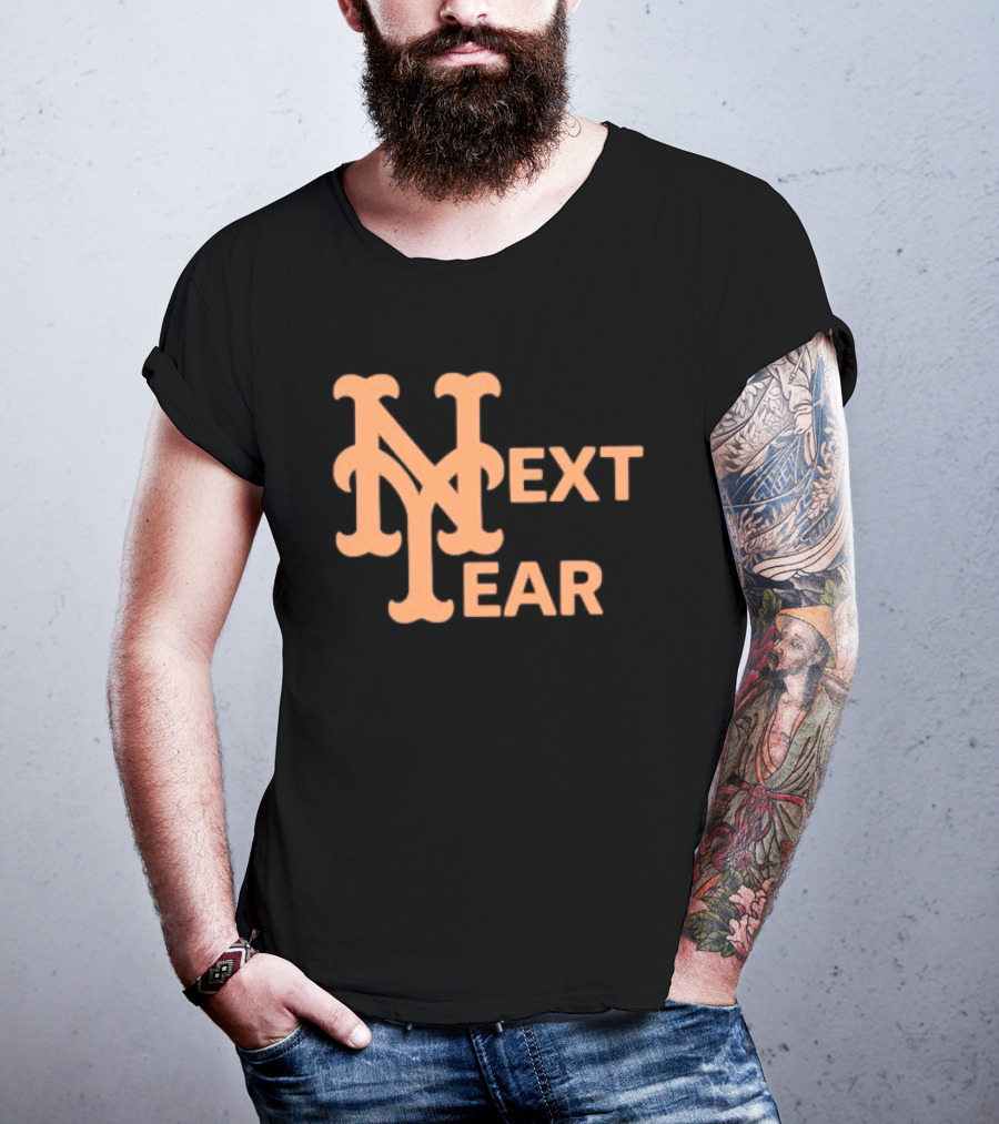 New York Mets Next Year Fan T-Shirt