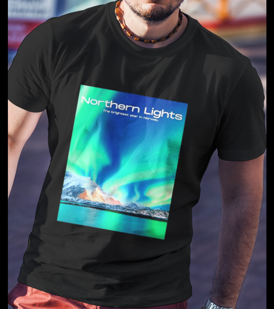 Northern Lights The Brightest Star In Norway T-Shirt