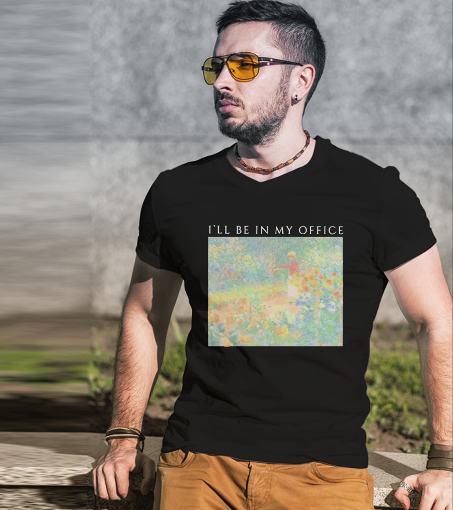 I'll Be In My Office Claude Monet Garden Painting Style Garden Scene T-Shirt