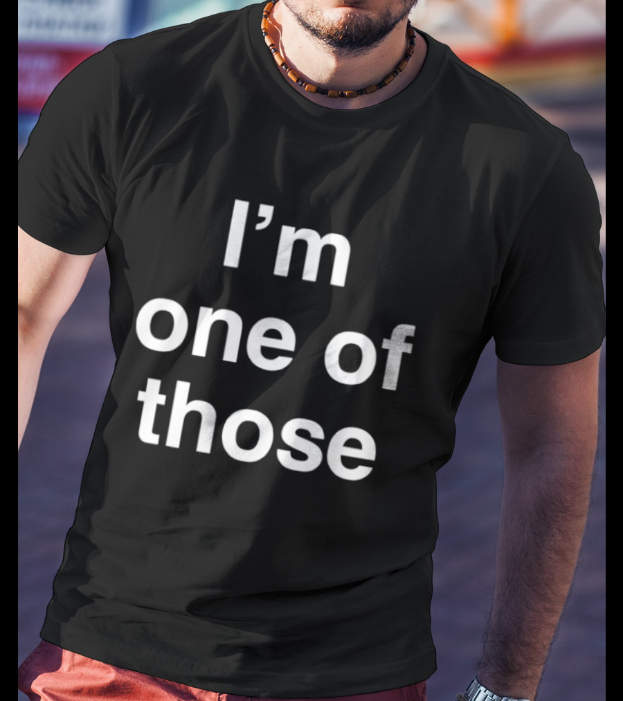 I'm One Of Those Minimalist T-Shirt