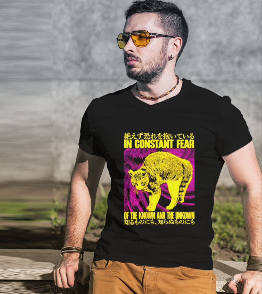 In Constant Fear Of The Known And The Unknown Cat T-Shirt