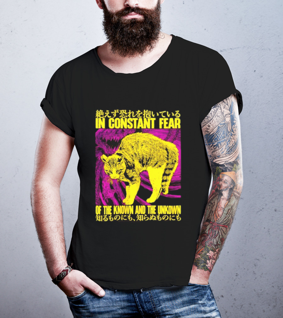 In Constant Fear Of The Known And The Unknown Cat T-Shirt