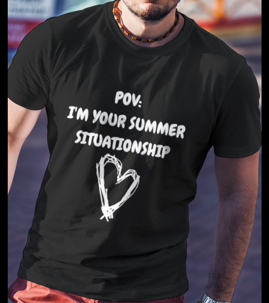 POV I'm Your Summer Situationship Heart Sketch T-Shirt
