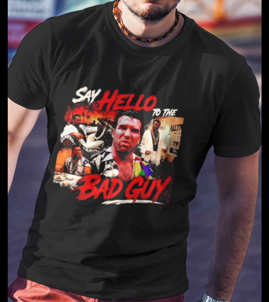 Say Hello To The Bad Guy Razor Ramon Scott Hall T-Shirt